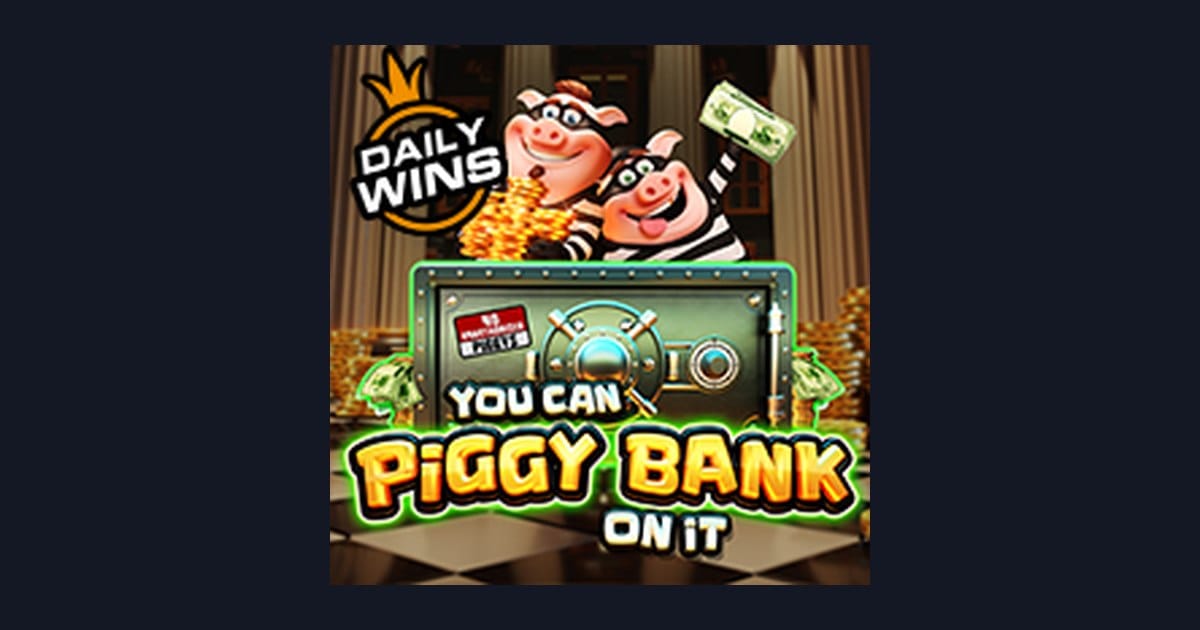 Tips Menang Buat Pemula di Slot You Can Piggy Bank on It yang Seru